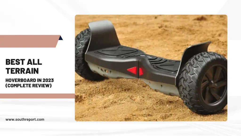 Best ALL TERRAIN Hoverboard in 2023 (Complete Review)