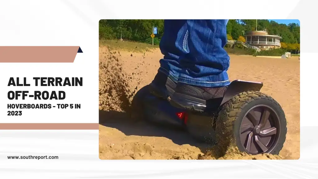 All Terrain Off-Road Hoverboards - Top 5 in 2023