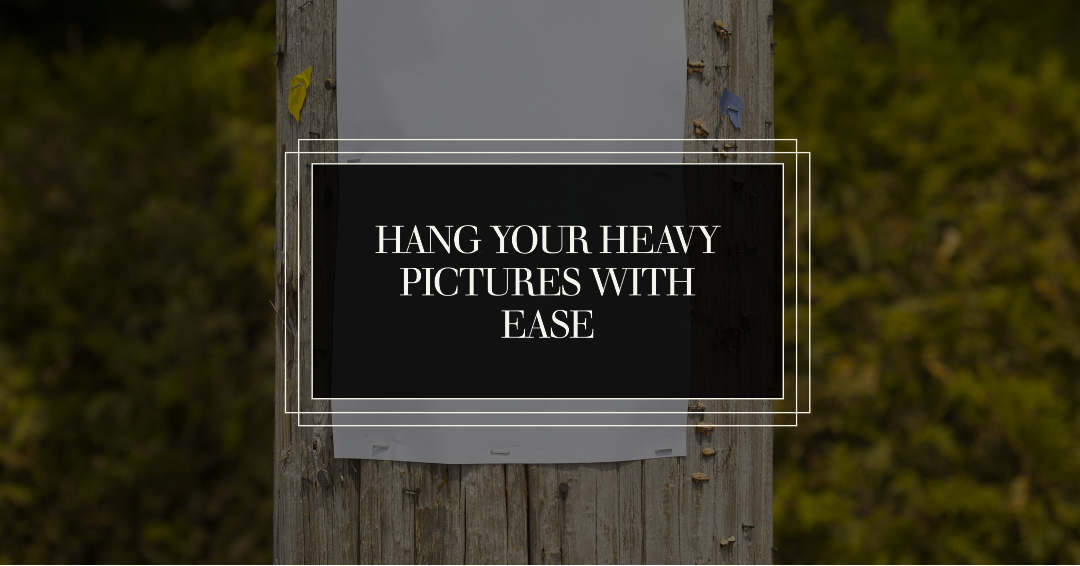 16 Crucial Tactics for Heavyweight Picture Hanging Strips